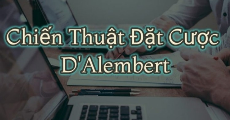 chiến thuật đặt cược D'Alembert