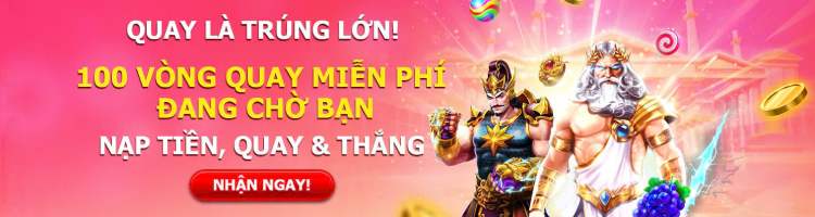 100 vòng quay miễn phí