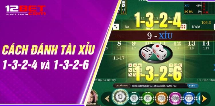 cách đánh Tài Xỉu 1-3-2-4 và 1-3-2-6