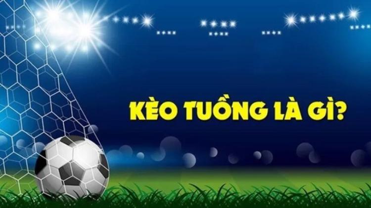 kèo tuồng bóng đá